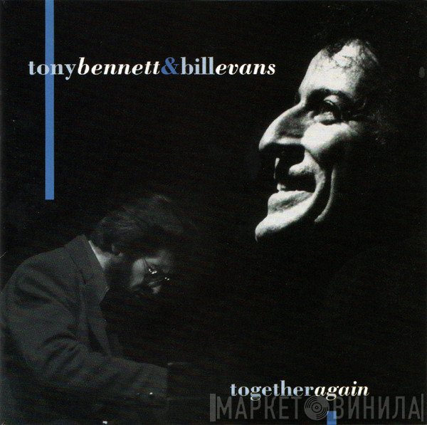 Tony Bennett and Bill Evans  - Together Again