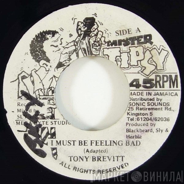 Tony Brevett - I Must Be Feeling Bad