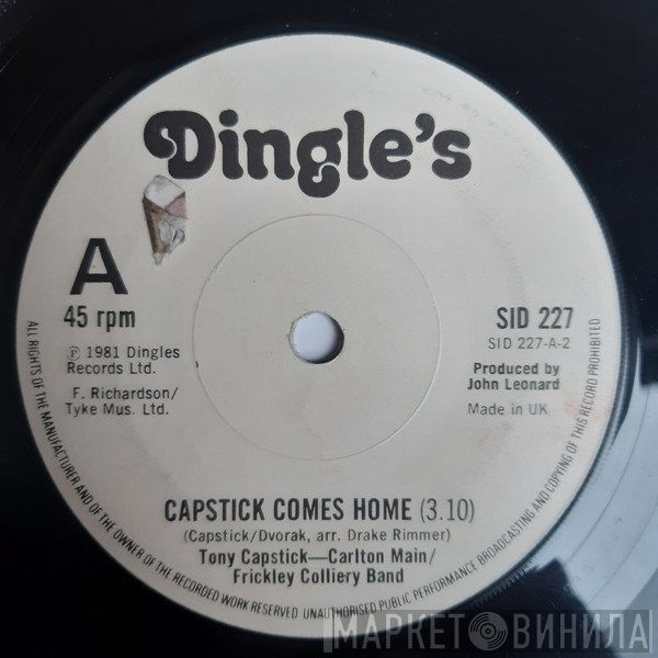 Tony Capstick, Carlton Main Frickley Colliery Band - Capstick Comes Home / The Sheffield Grinder
