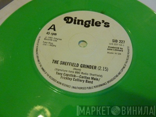 Tony Capstick, Carlton Main Frickley Colliery Band - Capstick Comes Home / The Sheffield Grinder