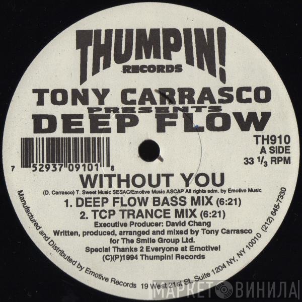Tony Carrasco Presents Deep Flow  - Without You
