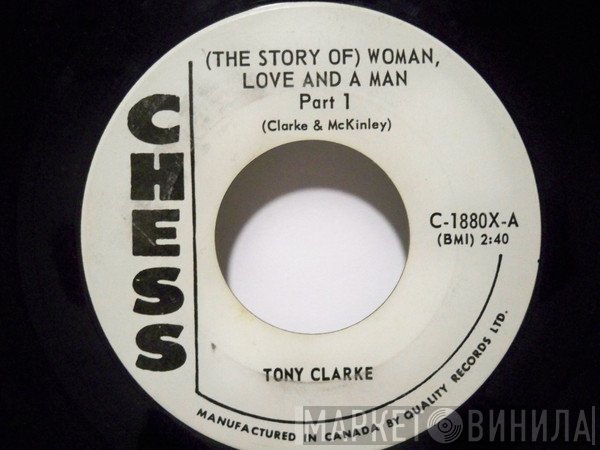 Tony Clarke  - (The Story Of) Woman, Love And Man Part 1 / Part 2