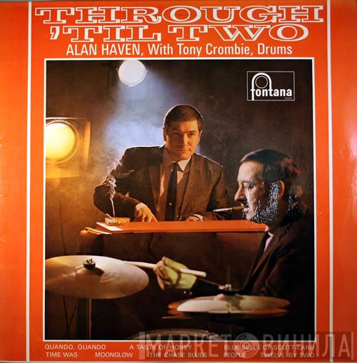 Tony Crombie, Alan Haven - Through 'Til Two