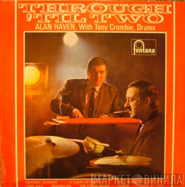 Tony Crombie, Alan Haven - Through 'Till Two