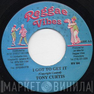 Tony Curtis, Mahlon &amp; Nico - I Got To Get It / Let Me Know