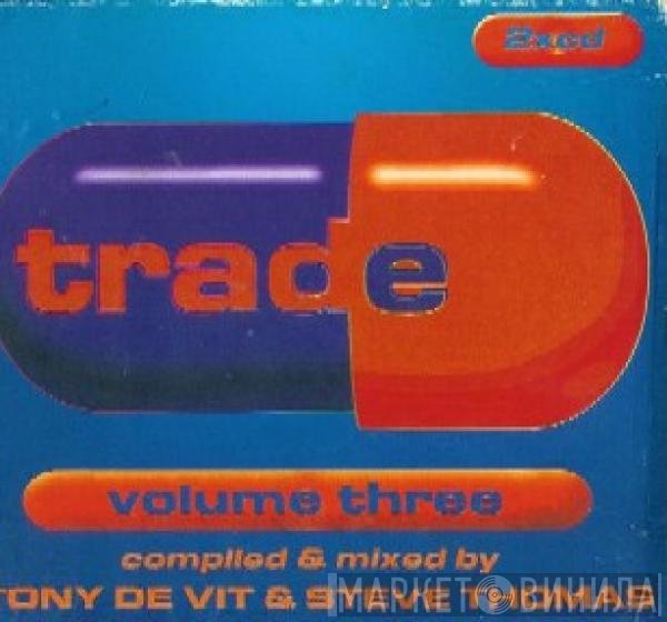 Tony De Vit & Steve Thomas  - Trade Volume Three