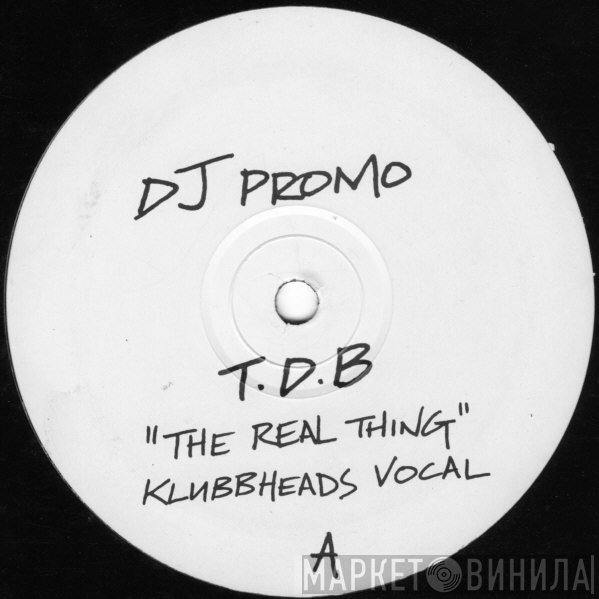 Tony Di Bart - The Real Thing (Klubbheads Mixes)