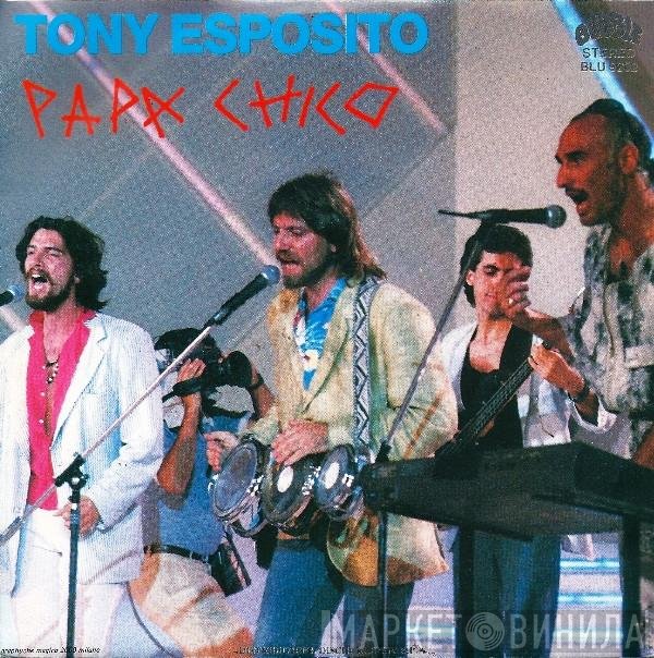 Tony Esposito  - Papa Chico