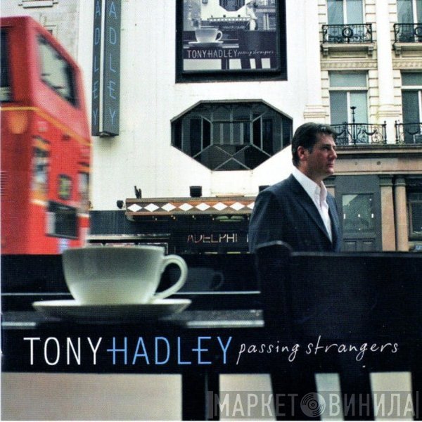 Tony Hadley  - Passing Strangers