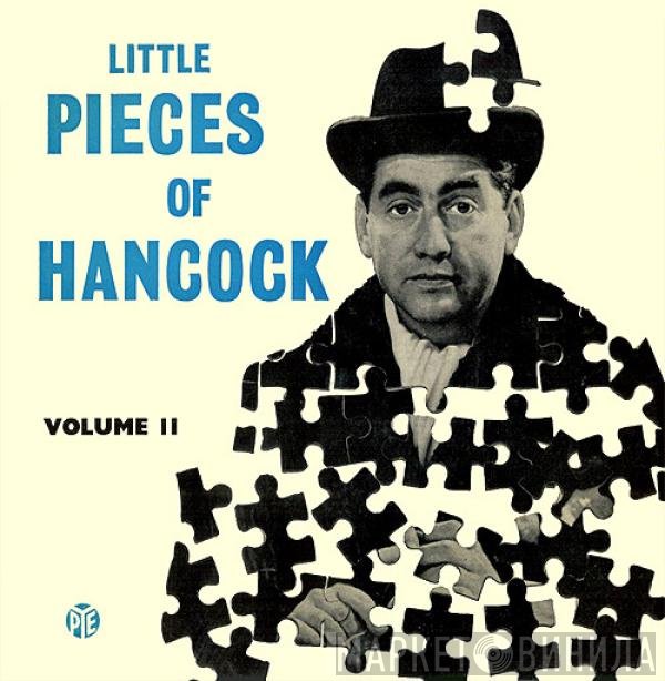 Tony Hancock - Little Pieces Of Hancock Volume 2 [The East Cheam Drama Festival]
