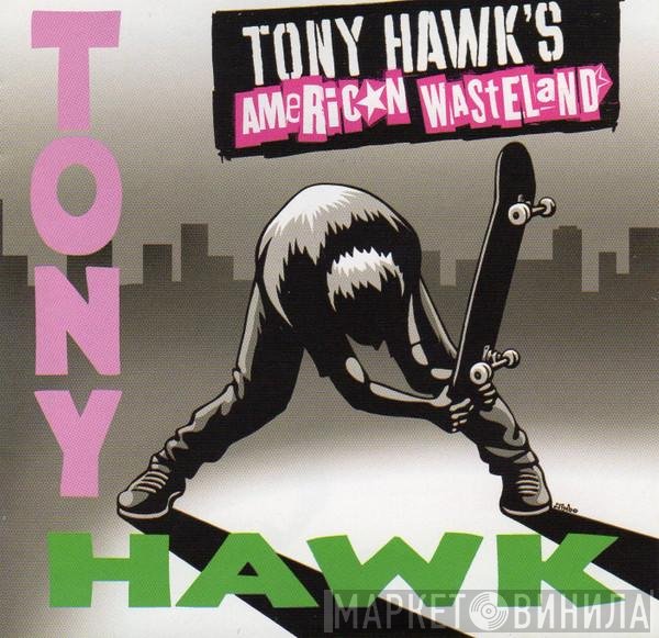  - Tony Hawk's American Wasteland