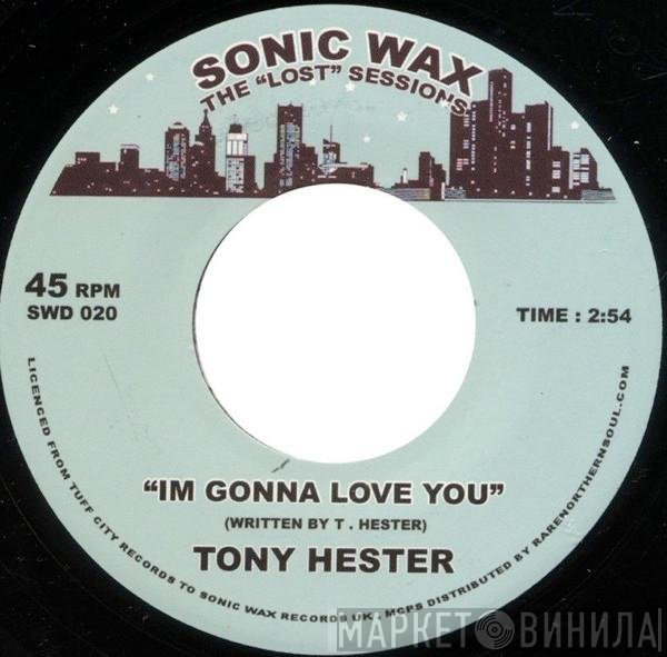 Tony Hester - I'm Gonna Love You