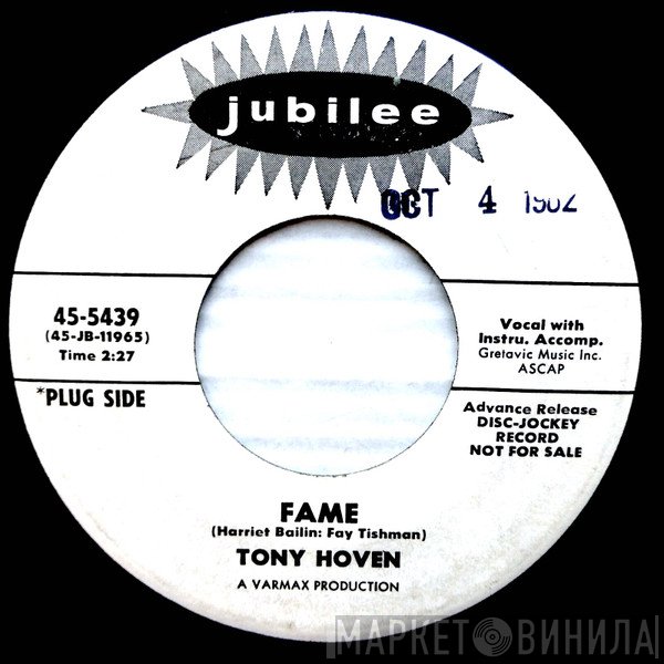 Tony Hoven - Fame / What Did I Do Now