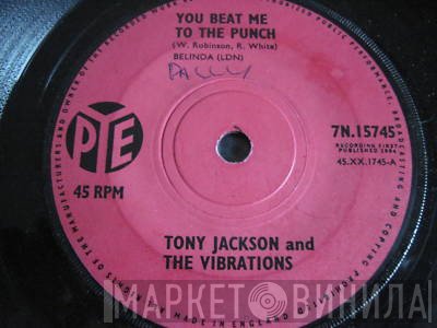 Tony Jackson & The Vibrations - You Beat Me To The Punch / This Little Girl Of Mine