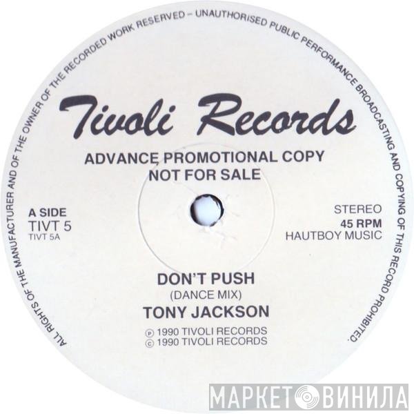 Tony Jackson - Don't Push