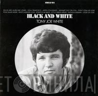 Tony Joe White - Black And White