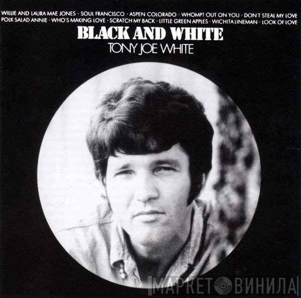 Tony Joe White - Black And White