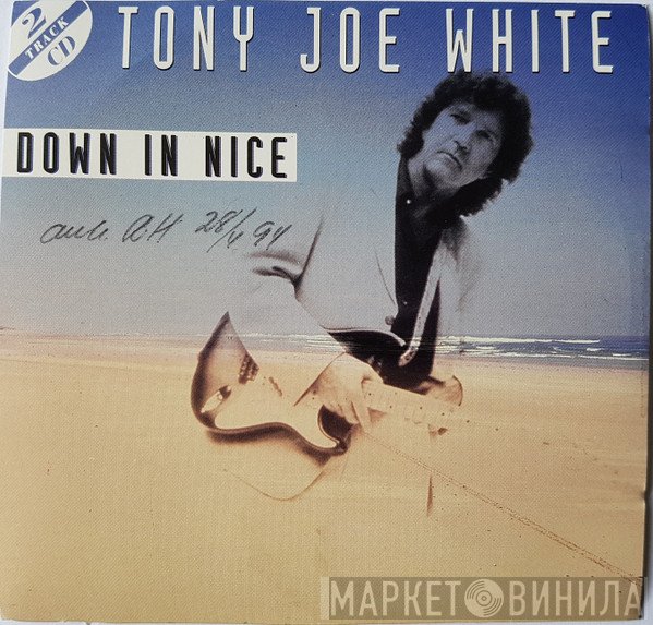 Tony Joe White - Down In Nice