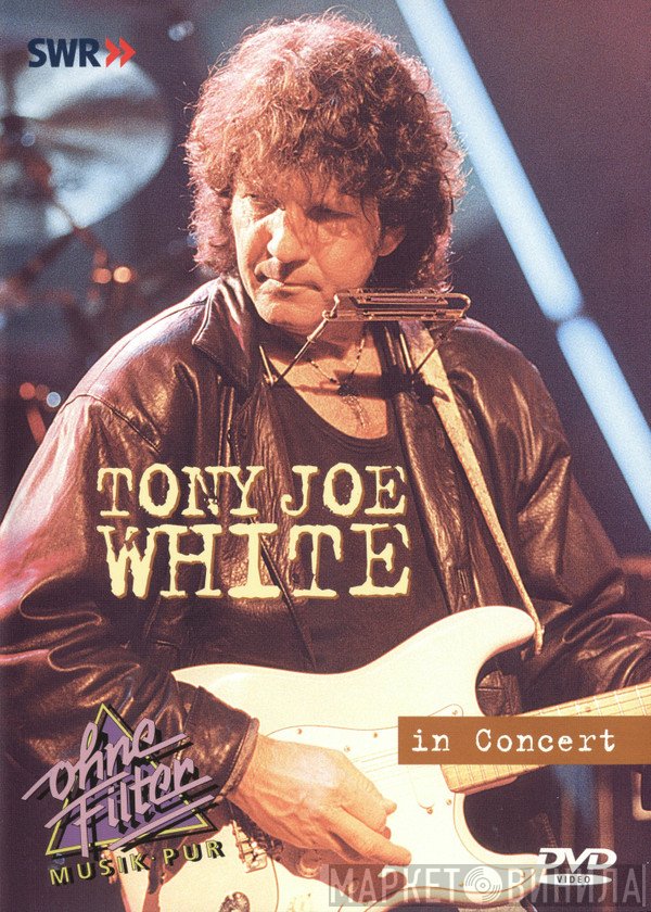 Tony Joe White  - In Concert