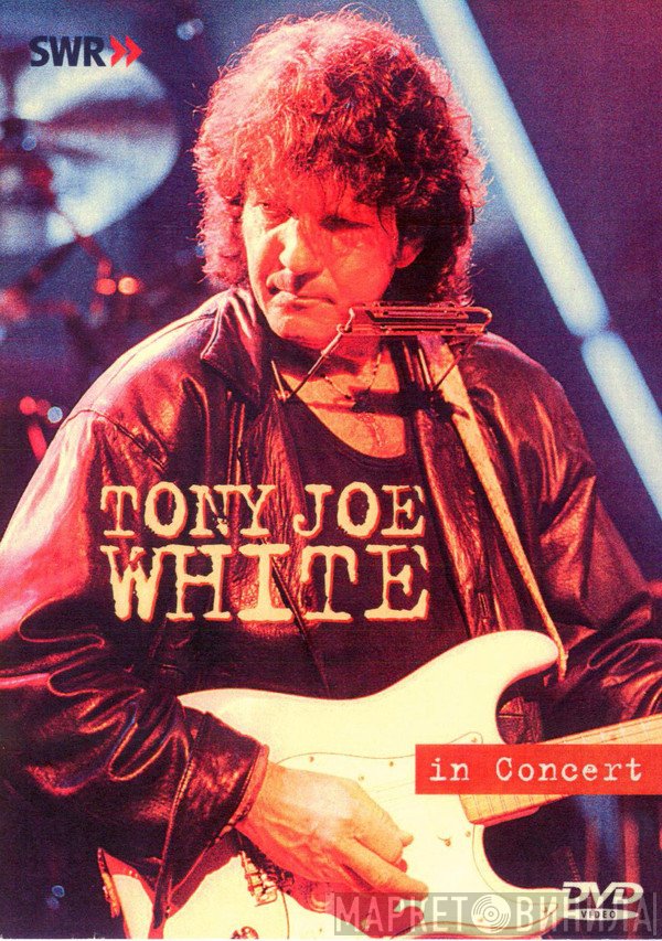 Tony Joe White  - In Concert