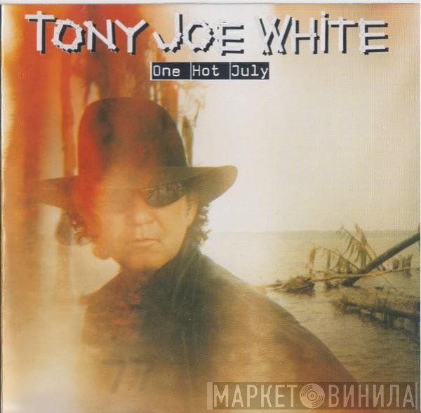 Tony Joe White - One Hot July