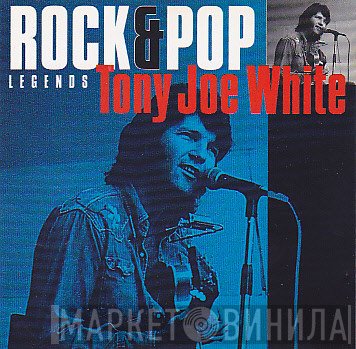 Tony Joe White - Rock & Pop Legends