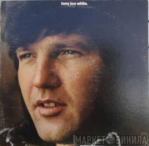 Tony Joe White - Tony Joe White