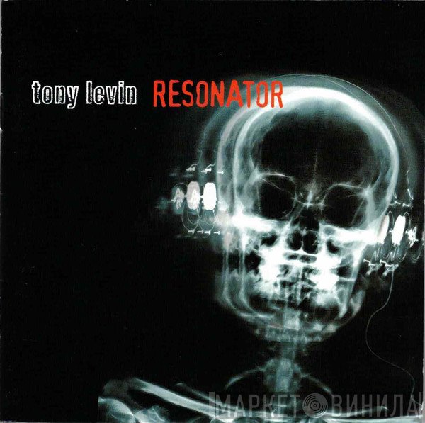 Tony Levin  - Resonator