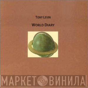 Tony Levin  - World Diary