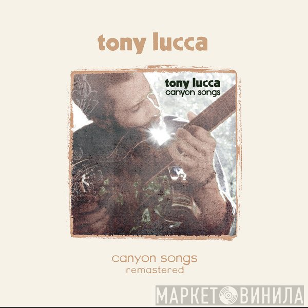 Tony Lucca - Canyon Songs