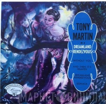 Tony Martin   - In a Dreamland Rendezvous