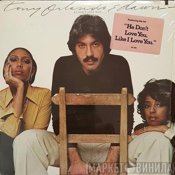 Tony Orlando &amp; Dawn - He Don't Love You, Like I Love You