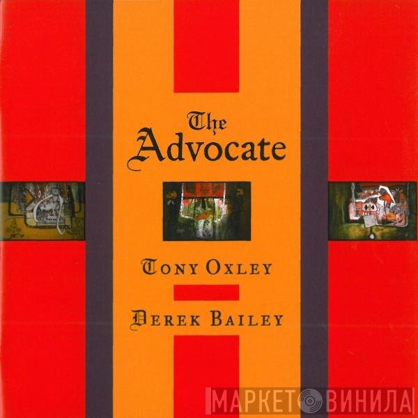 Tony Oxley, Derek Bailey - The Advocate