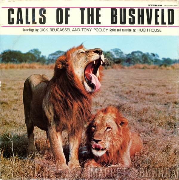 Tony Pooley, Dick Reucassel - Calls Of The Bushveld