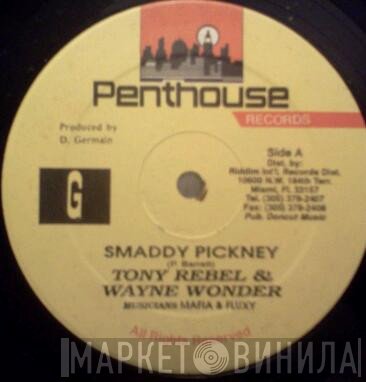 Tony Rebel & Wayne Wonder  - Smaddy Pickney