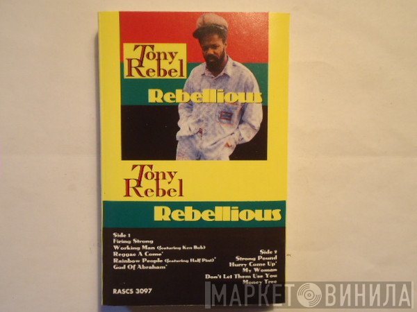 Tony Rebel  - Rebellious