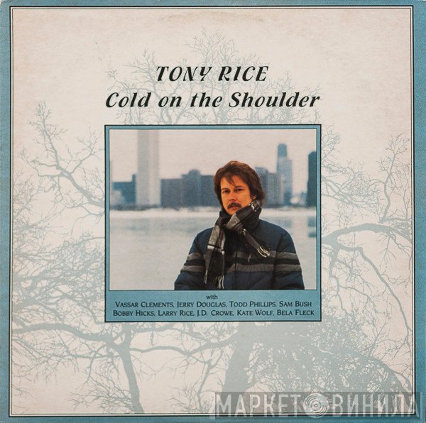 Tony Rice  - Cold On The Shoulder