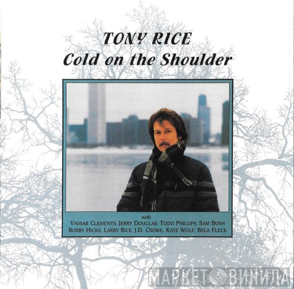 Tony Rice - Cold On The Shoulder