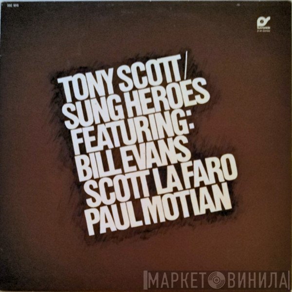Tony Scott , Bill Evans, Scott LaFaro, Paul Motian - Sung Heroes