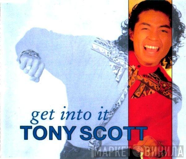 Tony Scott  - Get Into It