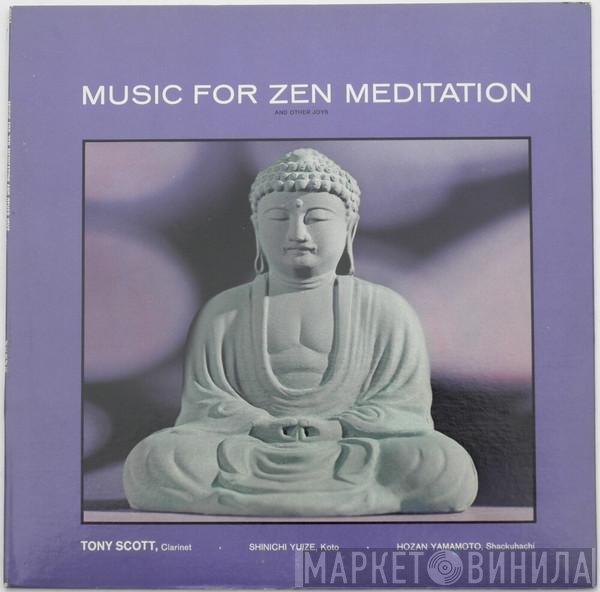 Tony Scott   - Music For Zen Meditation And Other Joys