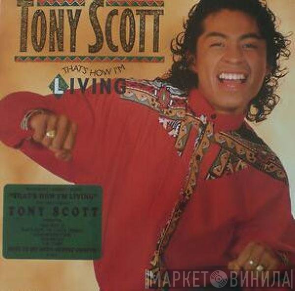 Tony Scott - That's How I'm Living