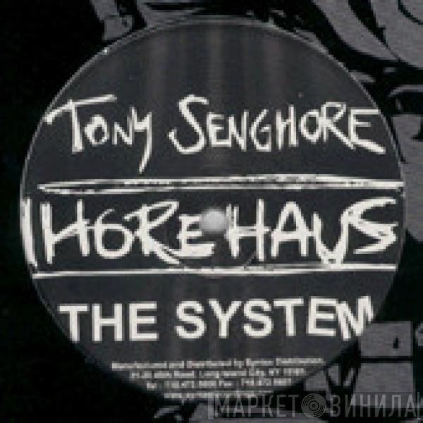 Tony Senghore - The System