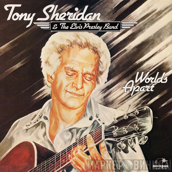 Tony Sheridan & The Elvis Presley Band  - Worlds Apart