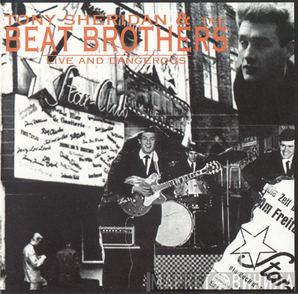 Tony Sheridan And The Beat Brothers - Live & Dangerous