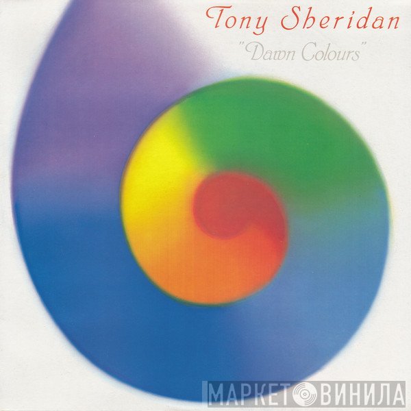 Tony Sheridan  - Dawn Colours