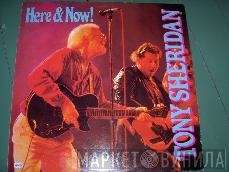 Tony Sheridan  - Here & Now