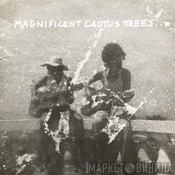 Tony Sinden, The Insects , Alan Baker  - Magnificent Cactus Trees...