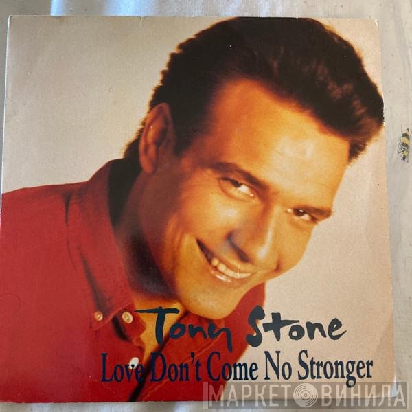 Tony Stone - Love Don't Come No Stronger