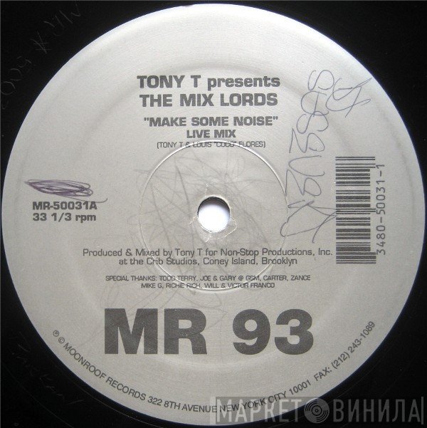Tony T., The Mix Lords - Make Some Noise / Rockin' On 'Til The Break Of Dawn